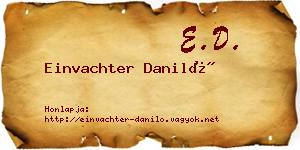 Einvachter Daniló névjegykártya